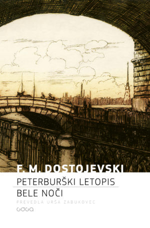 Fjodor Mihajlovič Dostojevski: Peterburški letopis. Bele noči