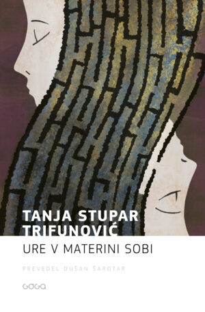 Tanja Stupar Trifunović: Ure v materini sobi